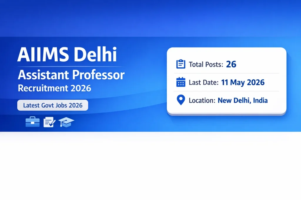 AIIMS Delhi Assistant Professor Recruitment 2026 – Apply Online for 26 Faculty Posts