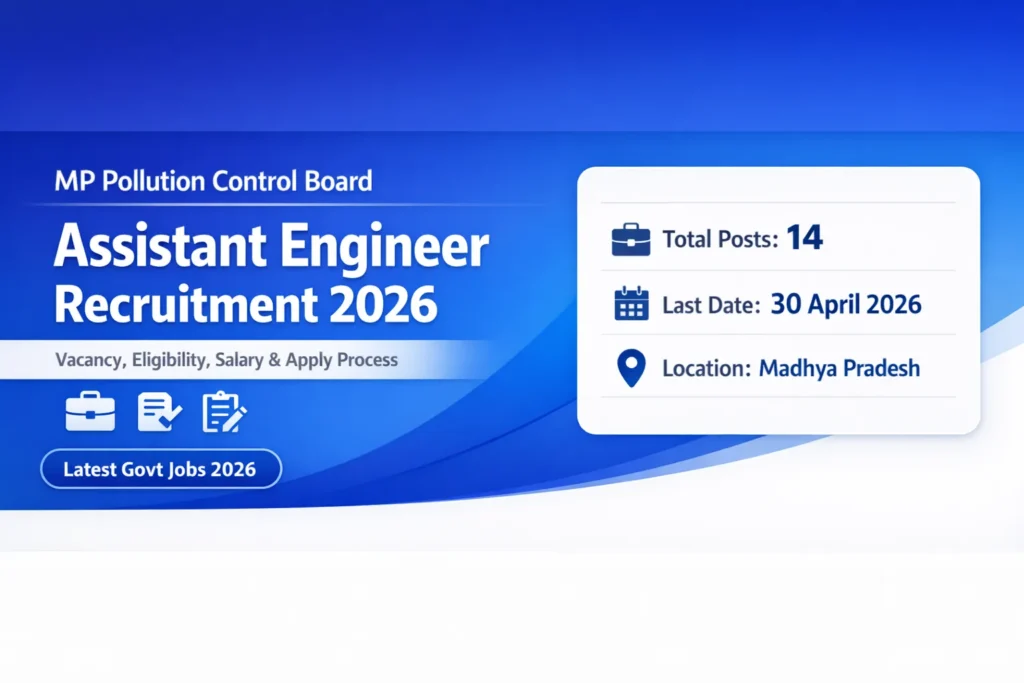 MP Pollution Control Board Assistant Engineer Recruitment 2026 — Vacancy, Eligibility, Salary & Apply Process