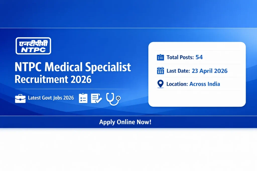 NTPC Medical Specialist Recruitment 2026 (Advt 0426) – Apply Online, Eligibility, Salary, Last Date